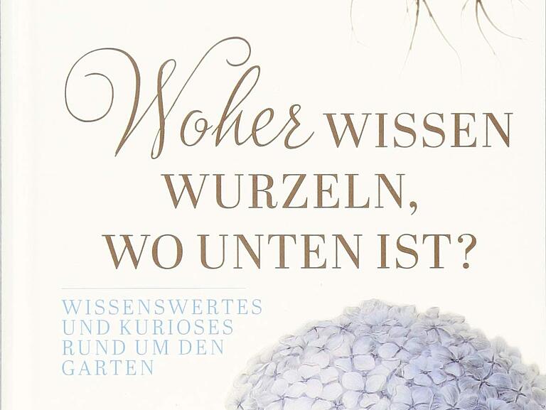 Andreas Barlage: Woher wissen Wurzeln wo unten ist? Wissenswertes und Kurioses rund um den Garten. Jan Thorbecke Verlag. Andreas Barlage: Woher wissen Wurzeln wo unten ist? Wissenswertes und Kurioses rund um den Garten. Jan Thorbecke Verlag. 
