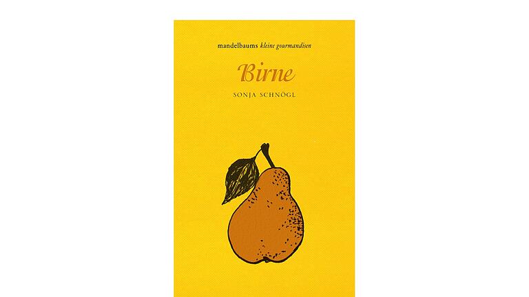 Buchcover &bdquo;Birne&rdquo;       -  Sonja Schnögl, &bdquo;Birne&rdquo;. Mandelbaum Verlag 2016, 60 Seiten, 14,00 Euro, ISBN: 978385476-513-4.