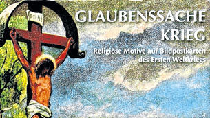 &bdquo;Religiöse Motive auf Bildpostkarten des Ersten Weltkriegs&ldquo; behandeln eine Ausstellung und ein Buch, an denen zwei ehemalige Würzburger mitgearbeitet haben.