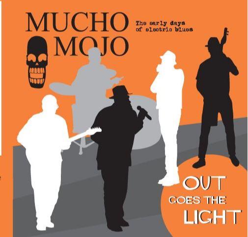 Die erste CD der Würzburger Bluesband Mucho Mojo mit dem Titel "Out Goes The Light" Die erste CD der Würzburger Bluesband Mucho Mojo mit dem Titel "Out Goes The Light"
