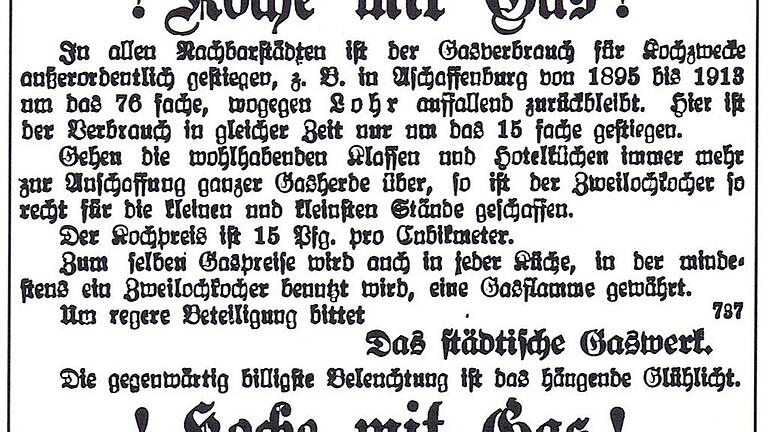 Das Interesse an Gasnutzung war in Lohr lange Zeit nicht so groß wie man es erwartet hatte. Direktor Weigel versuchte dies ab 1887 mit Werbeanzeigen zu bessern (LA 6.6.1914)