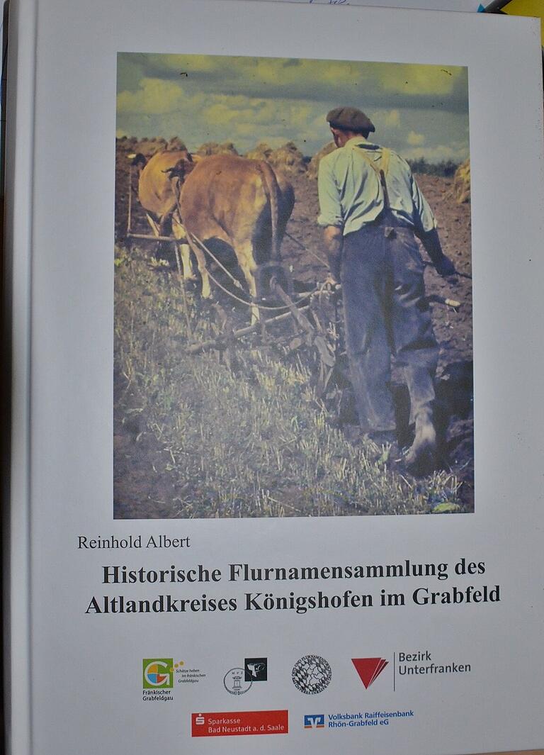 „Historische Flurnamensammlung des Altlandkreises Königshofen im Grabfeld“  nennt sich das neueste Werk von Kreisheimatpfleger Reinhold Albert.