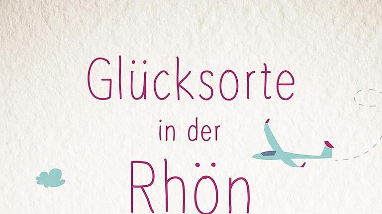 „Glücksorte in der Rhön“       -  Cover des Reiseführers „Glücksorte in der Rhön“.