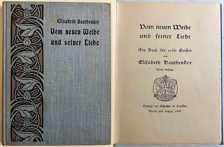 Einband und Titelblatt des Buches 'Vom neuen Weibe und seiner Liebe' von Elisabeth Dauthendey, hier in der dritten Auflage von 1903.