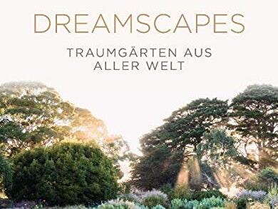 Claire Takacs: Dreamscapes. Traumgärten aus alles Welt. Deutsche Verlagsanstalt. Claire Takacs: Dreamscapes. Traumgärten aus alles Welt. Deutsche Verlagsanstalt. 