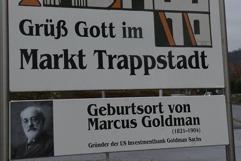 Große Schilder an den Ortseingängen erinnern heute an den großen Sohn Trappstadts: Marcus Goldman. Er wurde hier geboren.