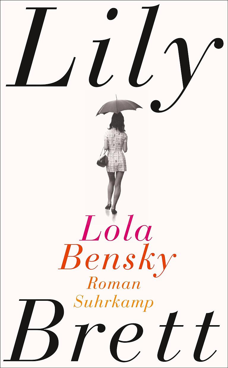 Lola Bensky, Lily Brett, Suhrkamp, 2013, 302 Seiten, 19,95 Euro Lola Bensky, Lily Brett, Suhrkamp, 2013, 302 Seiten, 19,95 Euro