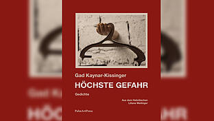 Gad Kaynar Kissinger - „Höchste Gefahr“       -  Titelbild des Gedichtbandes „Höchste Gefahr“ von Gad Kaynar Kissinger