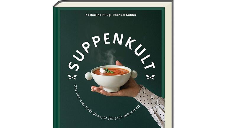 Buchcover von  &bdquo; Suppenkult &rdquo;       -  &bdquo;Suppenkult. Unwiderstehliche Suppenrezepte für jede Jahreszeit&rdquo;, Katharina Pflug, Manuel Kohler, Ars Vivendi Verlag, 216 Seiten, 28,00 Euro, ISBN 978-3-7472-0540-2.