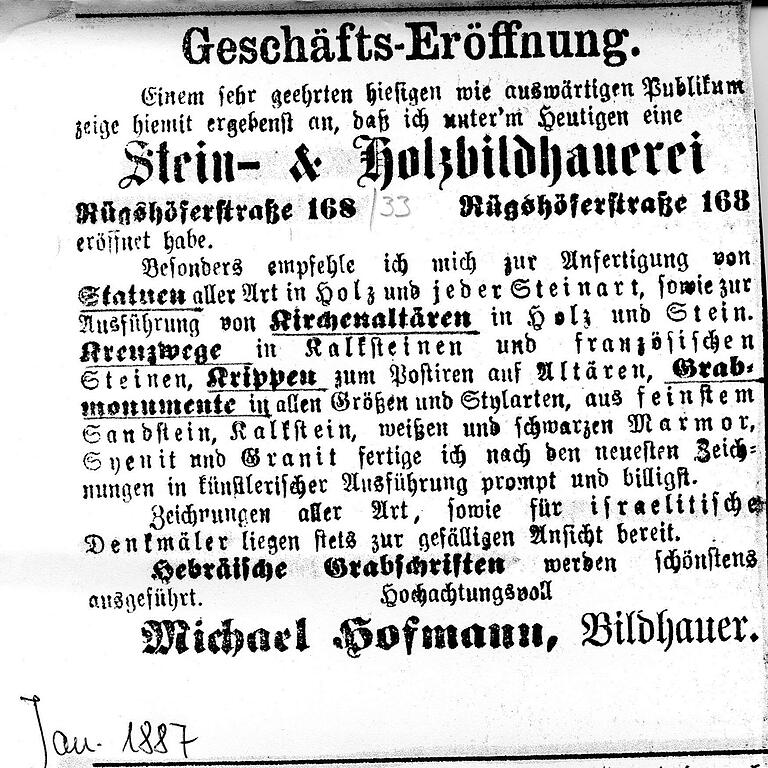 Mit dieser Anzeige im Boten vom Steigerwald im Januar 1887 gab Michael Hofmann die Eröffnung seiner Stein- und Holzbildhauerei in Gerolzhofen bekannt. Hofmann gestaltete etliche Grabsteine auf dem Israelitischen Friedhof.