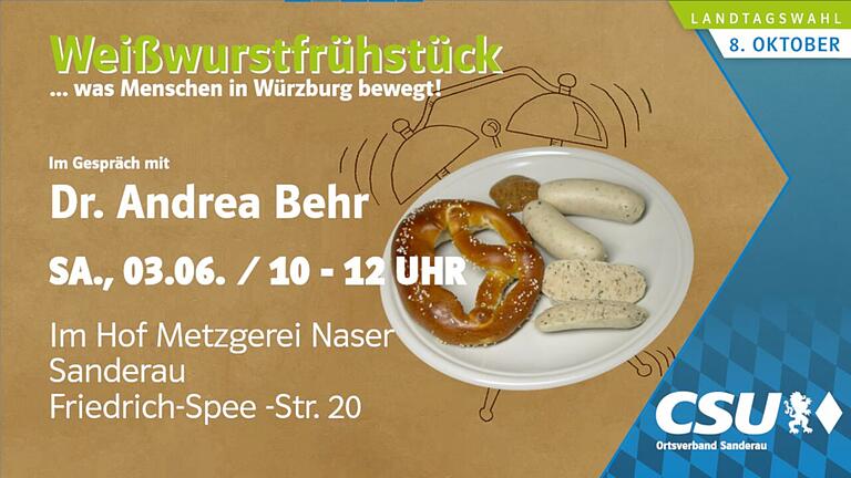 Mit diesem Plakat warb die CSU in Würzburg für das Weißwurstfrühstück mit Andrea Behr. Mit diesem Plakat warb die CSU in Würzburg für das Weißwurstfrühstück mit Andrea Behr. 