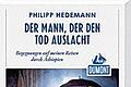 Die Reiseabenteuer von Philipp Hedemann in Äthiopien, erschienen im DuMont Verlag.