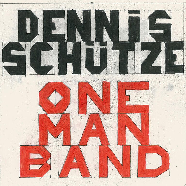 Das neue Album 'One Man Band' von Dennis Schütze Das neue Album 'One Man Band' von Dennis Schütze