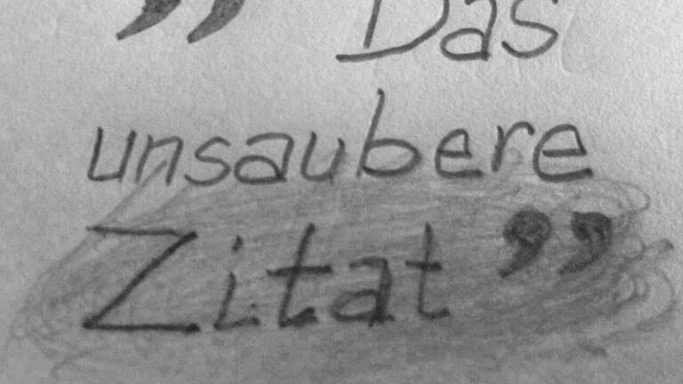 Unsauberes Zitat       -  Unsauber zitiert